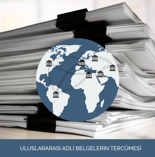 Adli Makamların Uluslararası Belge Paylaşımı İçin Tercüme Hizmeti