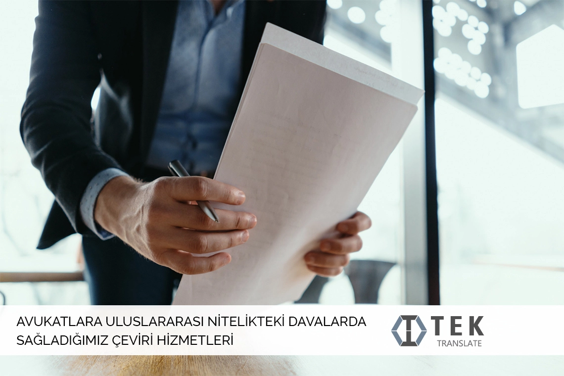 Avukatların uluslararası davalarında hukuki belge tercümesi